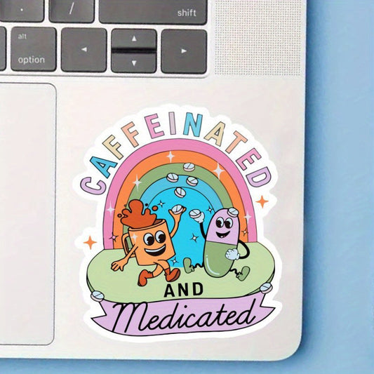 Whimsical "Caffeinated and Medicated" Vinyl Sticker - Sunproof & Waterproof with Matte Finish, Perfect for Laptops, Skateboards, Bikes, Cars, Suitcases & Water Bottles Good Vibrations Adult Super Store