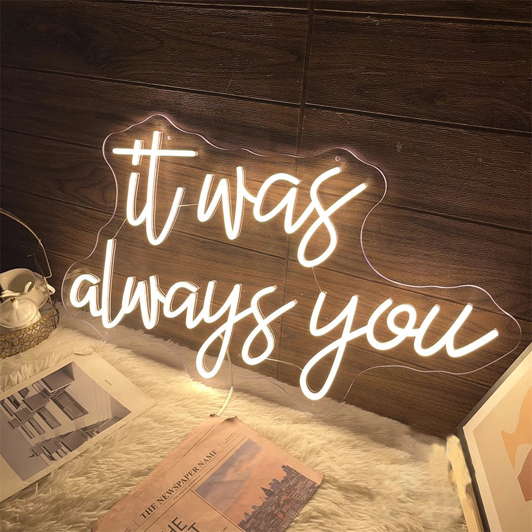 It was always you Neon Sign Wedding Decorations LED neon Lights For Wedding Engagement Party Home Room Wall Decoration Light Good Vibrations