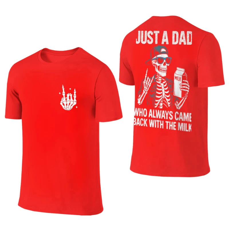 Just A Dad Who Always Came Back with The Milk Cotton T-Shirt Summer Retro T-Shirts Casual Trendy Tshirt Men Women Loose Clothes Good Vibrations