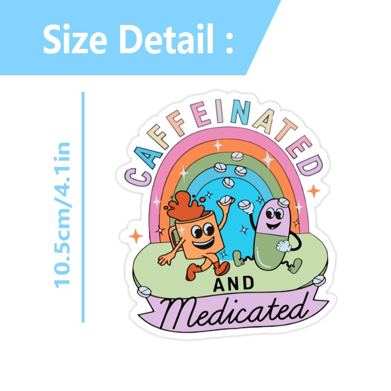Whimsical "Caffeinated and Medicated" Vinyl Sticker - Sunproof & Waterproof with Matte Finish, Perfect for Laptops, Skateboards, Bikes, Cars, Suitcases & Water Bottles Good Vibrations Adult Super Store