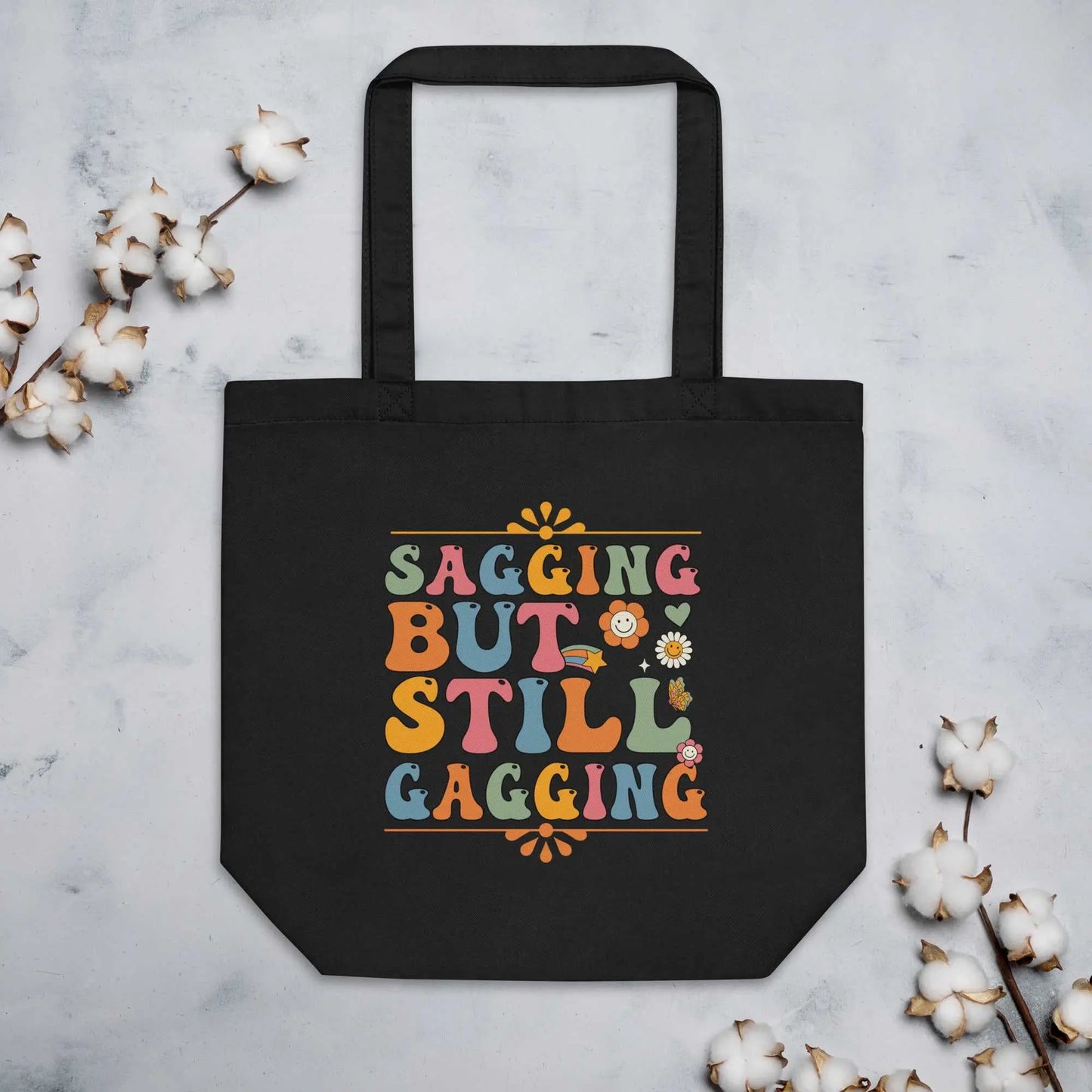 Saggin Still Gaggin Eco Tote Bag GOOD Vibrations