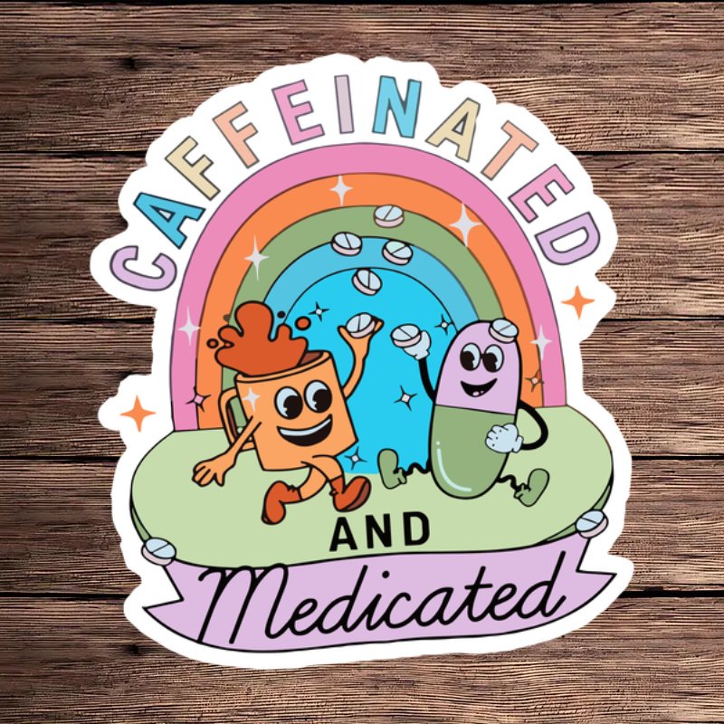 Whimsical "Caffeinated and Medicated" Vinyl Sticker - Sunproof & Waterproof with Matte Finish, Perfect for Laptops, Skateboards, Bikes, Cars, Suitcases & Water Bottles Good Vibrations Adult Super Store