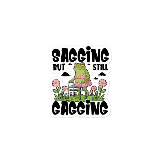 Frog-themed "Saggin Still Gaggin" bubble-free vinyl sticker with high opacity for durable application.