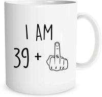 40th Birthday Gift for Men Women I Am 39 Plus Middle Finger Funny Gag Gift Ideas Coffee Mug Tea Cup for Him Her Good Vibrations