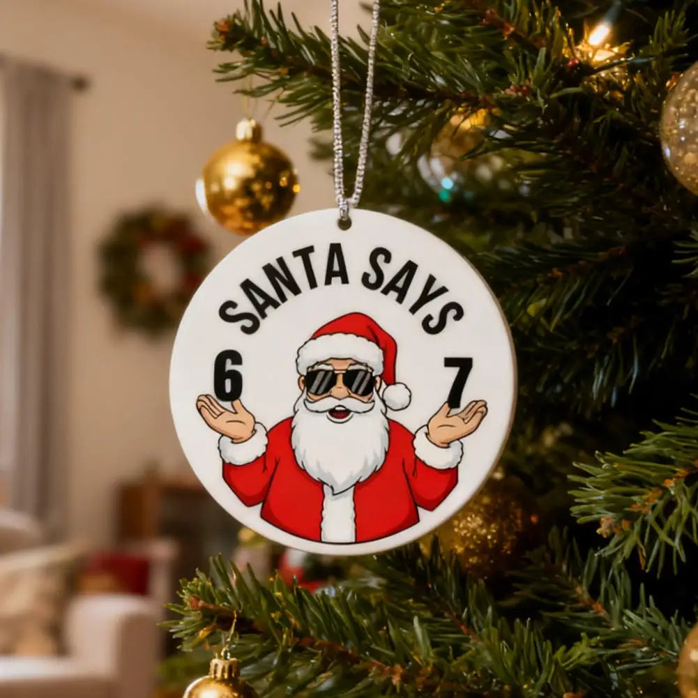 Santa Says 6-7 Christmas Ornament 2025 Tree Decor Naughty Gift Exchange Present Cute Stocking Unique Holiday Decoration Good Vibrations