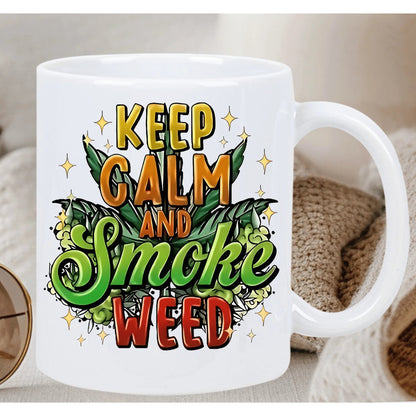 Keep Calm and Smoke Weed Ceramic Mug - Fun and Bold Design, Perfect Gift for Coffee Lovers, Unique Novelty Present Good Vibrations
