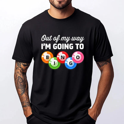 Out Of My Way I M Going Bingo Player T Shirts For Men Adult Men's Shirts Gothic Style Good Vibrations