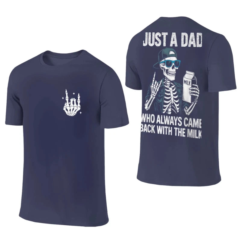 Just A Dad Who Always Came Back with The Milk Cotton T-Shirt Summer Retro T-Shirts Casual Trendy Tshirt Men Women Loose Clothes Good Vibrations