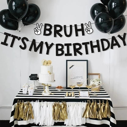 Bruh It’s My Birthday Decorations Black Banner Preteen and Teen Boy Birthday Decor Bruh Birthday Party Supplies Good Vibrations
