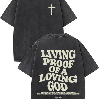 Living proof of a loving god, washed to make old T-shirts, 100% cotton casual Faith Collection Good Vibrations