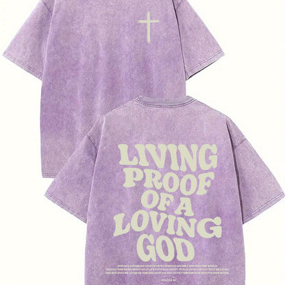 Living proof of a loving god, washed to make old T-shirts, 100% cotton casual Faith Collection Good Vibrations