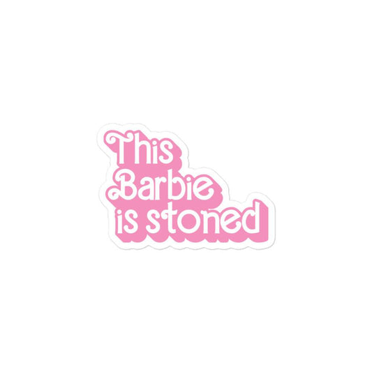 Pink text sticker displaying "This Barbie is stoned" with bubble-free adhesive.