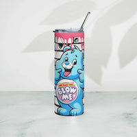 Blow Me Bear Stainless steel tumbler GOOD Vibrations