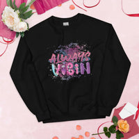 Always Vibin Unisex Sweatshirt GOOD Vibrations