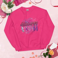Always Vibin Unisex Sweatshirt GOOD Vibrations