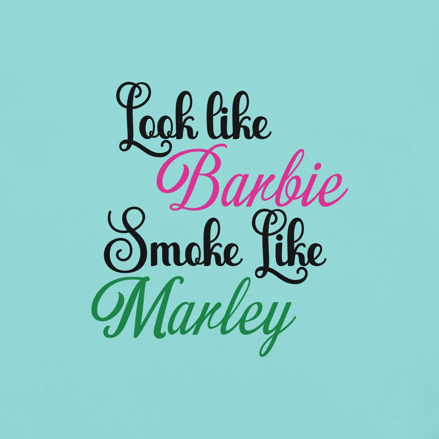 Barbie Marley heavy-duty unisex t-shirt with "Look like Barbie, Smoke like Marley" text design.