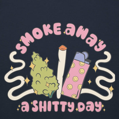 Colorful design featuring the phrase "Smoke Away a Shitty Day" with artistic illustrations.
